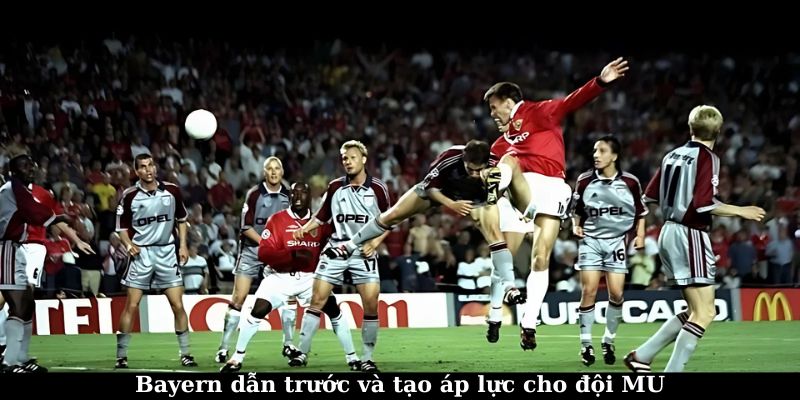 Bayern dẫn trước và tạo áp lực lên MU