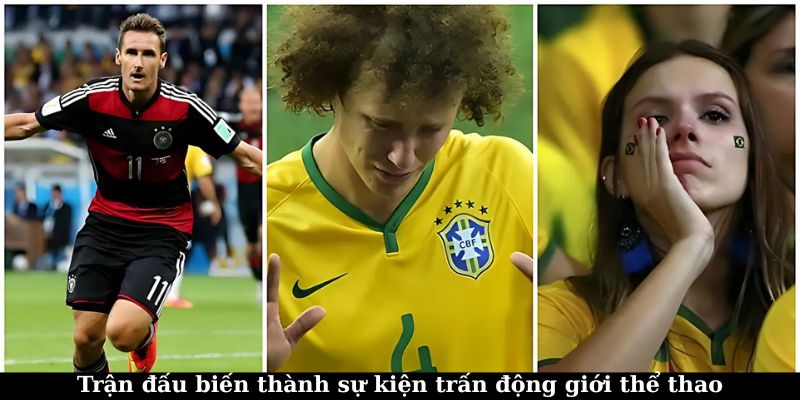 Trận đấu thành sự kiện trấn động giới thể thao