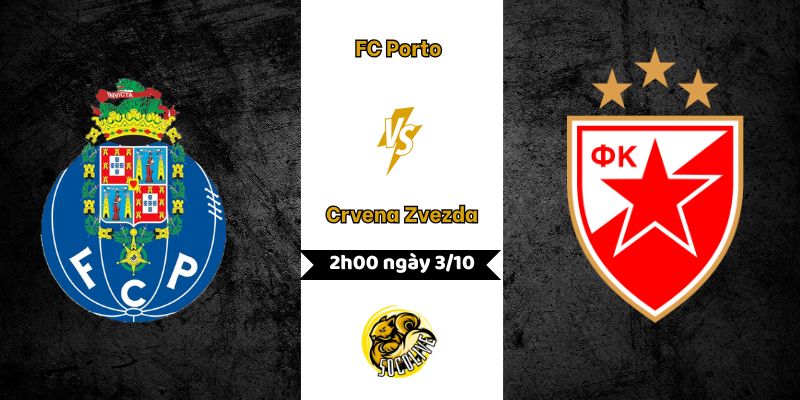 Nhận định FC Porto vs Crvena Zvezda, 2h00 ngày 3/10